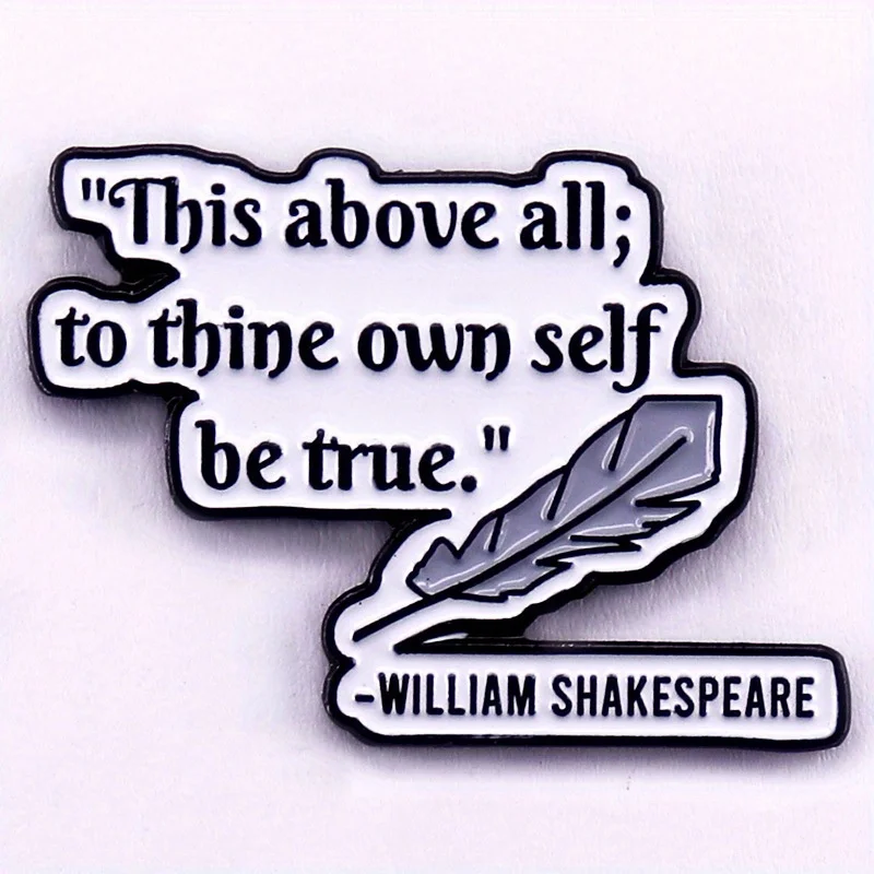 Esmalte Shakespeare Pin Lapel, Emblema de tinta esmalte, Isto acima de tudo, Para o próprio eu ser verdade, Acessórios de mochila