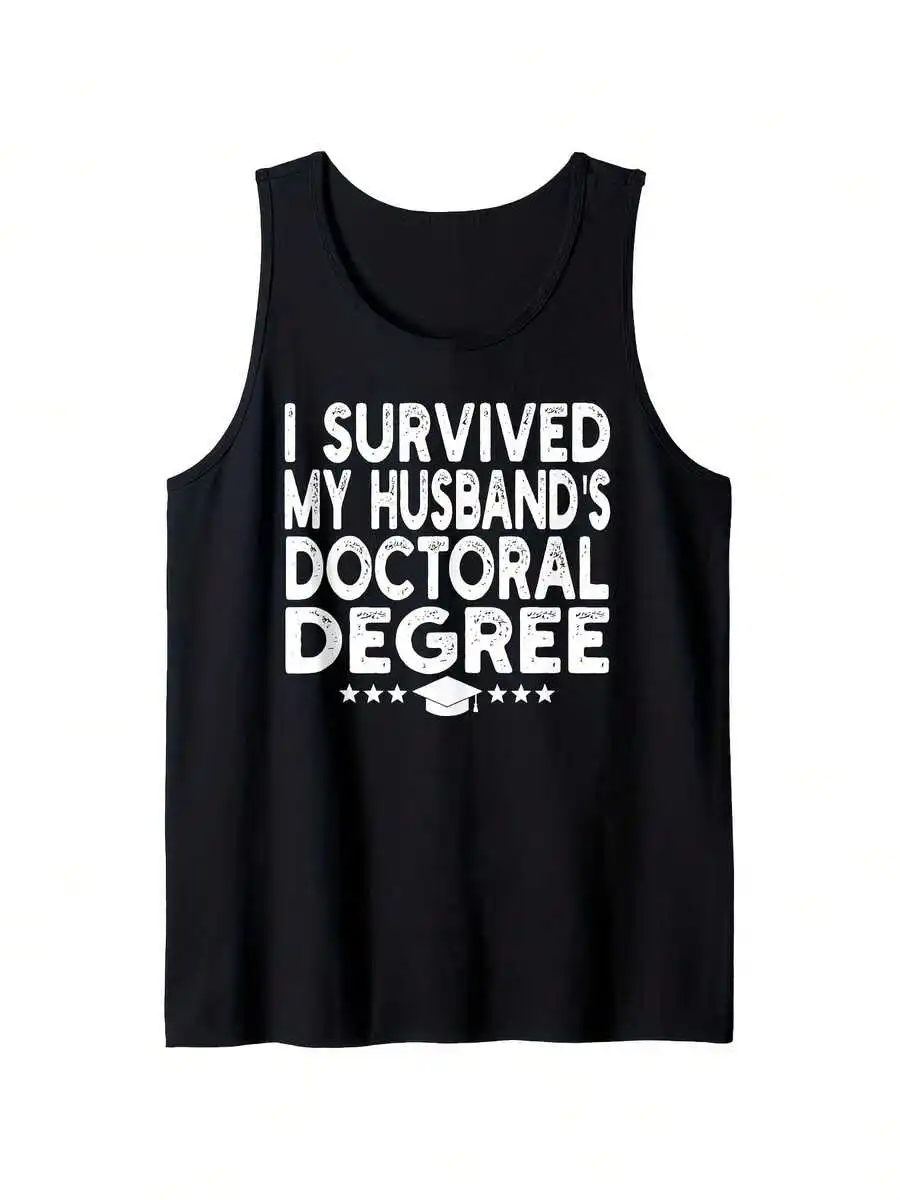 

Mens Funny Tank Top I Survived My Husbands Doctoral Degree Humorous Slogan Casual Loose Fit Summer Wear