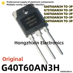 10PCS Original G75T60AN3H G75T60 G40T60AN3H G40T60 G30T60AN3H G30T60 G50T60AN3H G50T60 G60T60AN3H G60T60 TO-3P Power IGBT tube