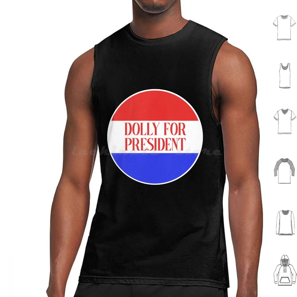 Dolly Gift Parton For President Tank Tops Vest Sleeveless Dolly Parton For President What Would Dolly Do Vintage Parton Dolly