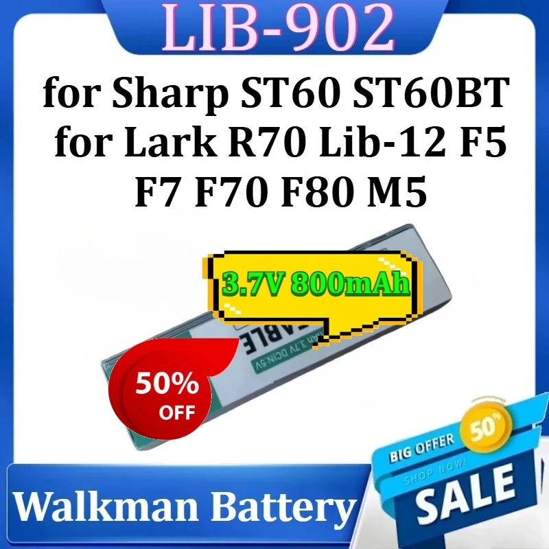 

New LIB-902 Lithium Battery for Sharp ST60 ST60BT for Lark R70 Lib-12 F5 F7 F70 F80 M5 Walkman Rechargeable Battery 3.7V 800mAh