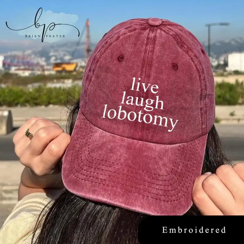Gestickte lustige Live-Lachen-Lobotomie-Mütze, Hut mit sarkastischem Zitat, dunkler Humor-Hut, Vintage-Papa-Mütze, edgy Mental Health Baseball-Mütze