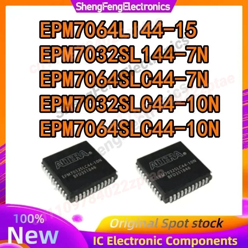 

EPM7032SL144-7N EPM7064LI44-15 EPM7064SLC44-7N EPM7064SLC44-10N EPM7032SLC44-10N IC MCU Chip 100% новый оригинальный в наличии