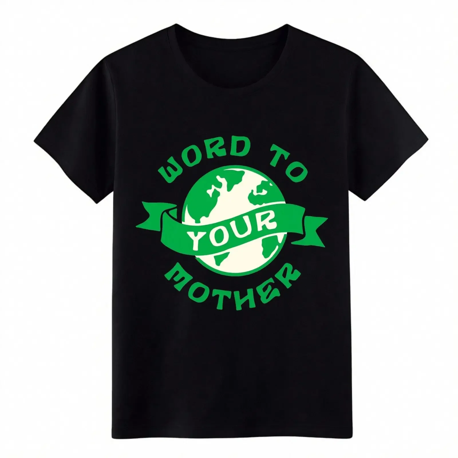 Word To Your Mother Earth T Shirt Casual Environmental Humor vintage Washed fashion Breathable Comfortable