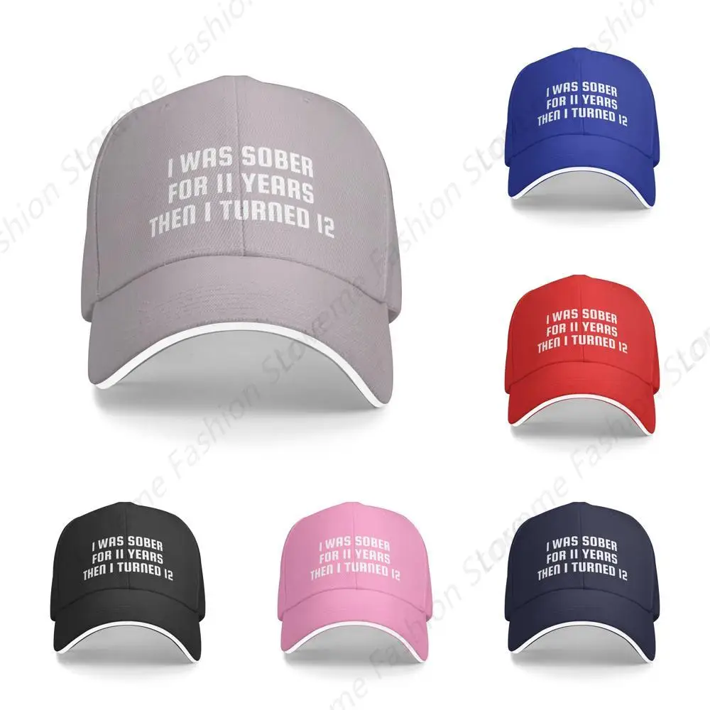 I was Sober for 11 Years Then I Turned 12 Hat for Men Women Baseball Cap Funny Gifts Trucker Hat Gray