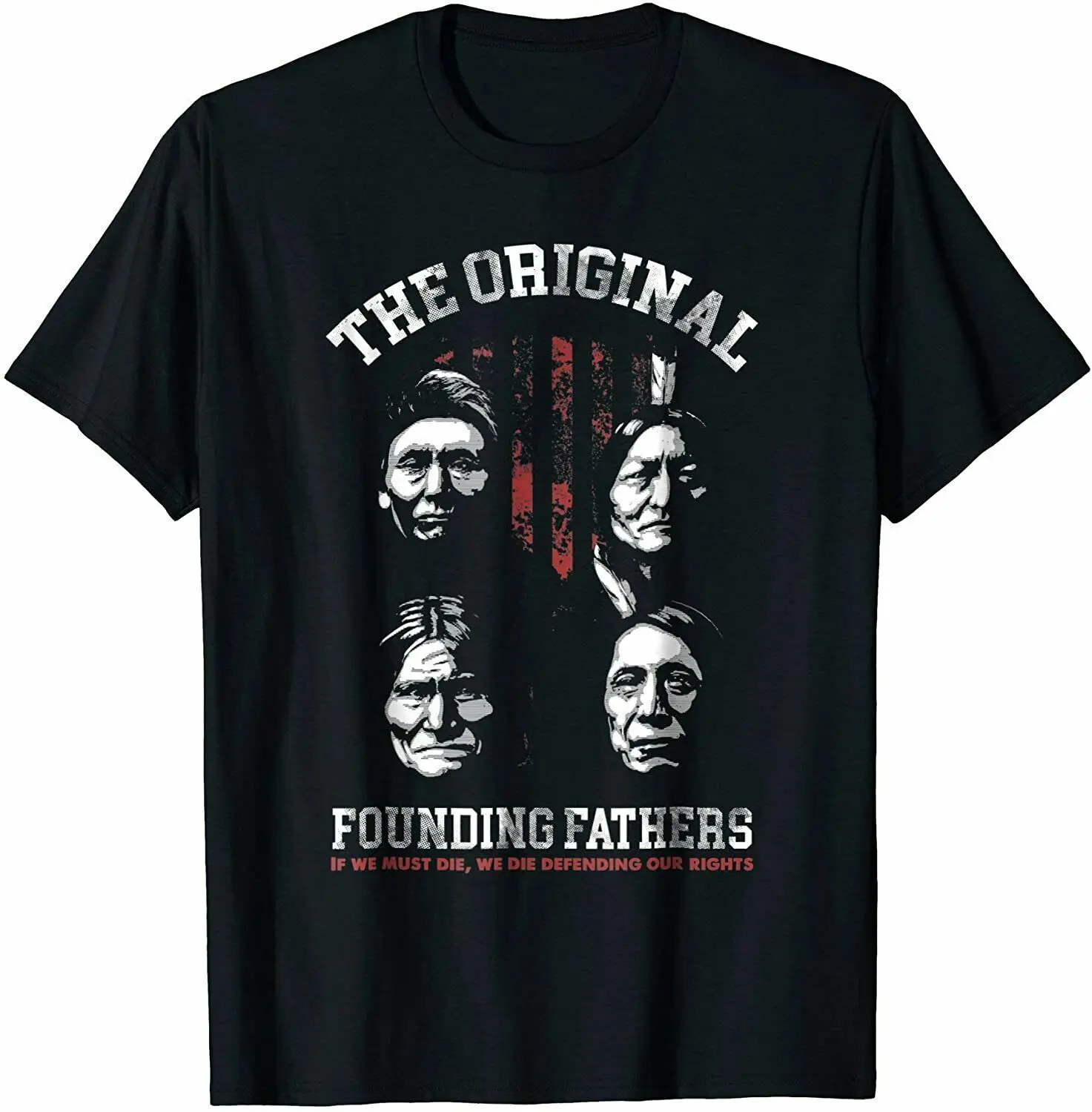 Indigenous Chiefs The Original Founding Fathers T-Shirt 100% Cotton O-Neck Summer Short Sleeve Casual Mens T-shirt Size S-3XL