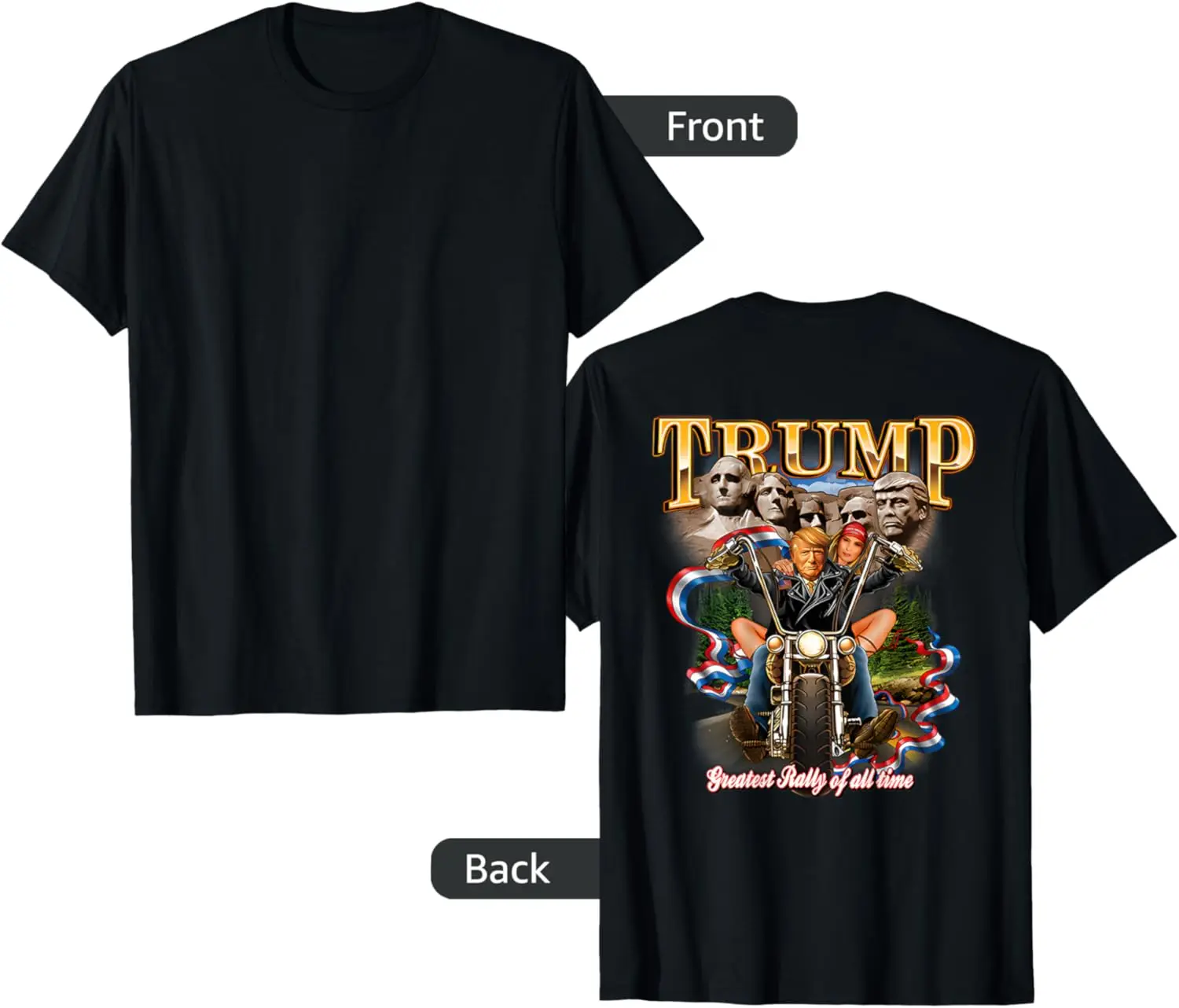 

Trump Greatest Rally Of All Time Motorcycle (on back) T-Shirt
