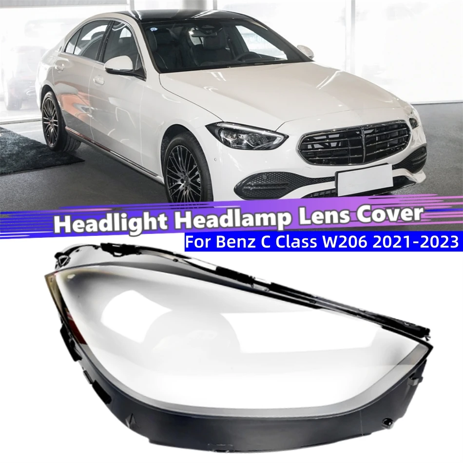For Mercedes Benz C Class W206 C260L C300 2021 2022 2023 Automotive Parts and Accessories Front Headlamp Cover Glass Headlights