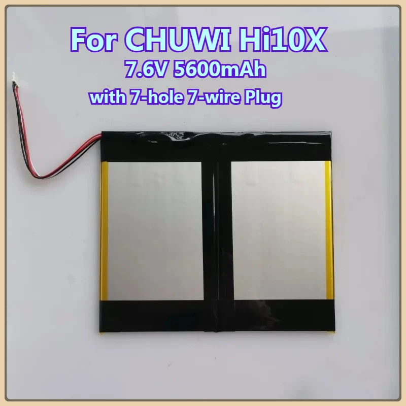 

Suitable for Replacing Batteries with 7-hole 7-wire Plug7.6V 5600mAh Polymer Battery for CHUWI Hi10X