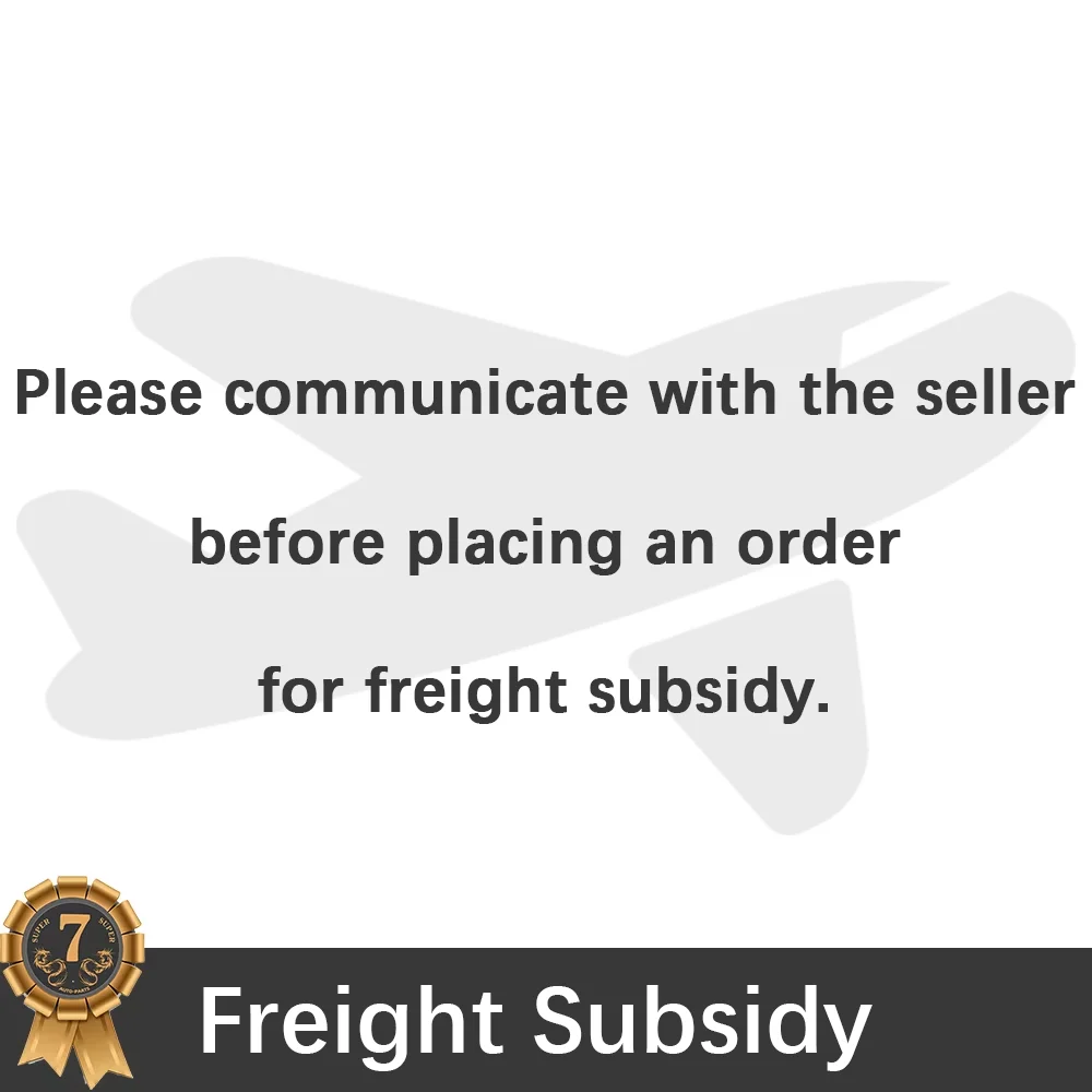 Please communicate with the buyer before placing an order for freight subsidy.