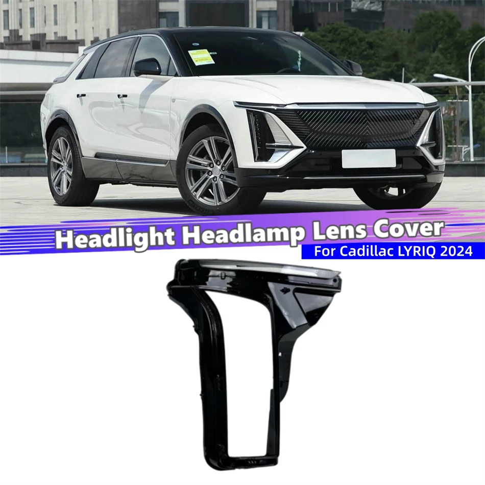 

For Cadillac LYRIQ 2024 Car Accessories For Cars Lampcover Caps Headlight Glass Car Front Headlight Lens Cover Lights Shell
