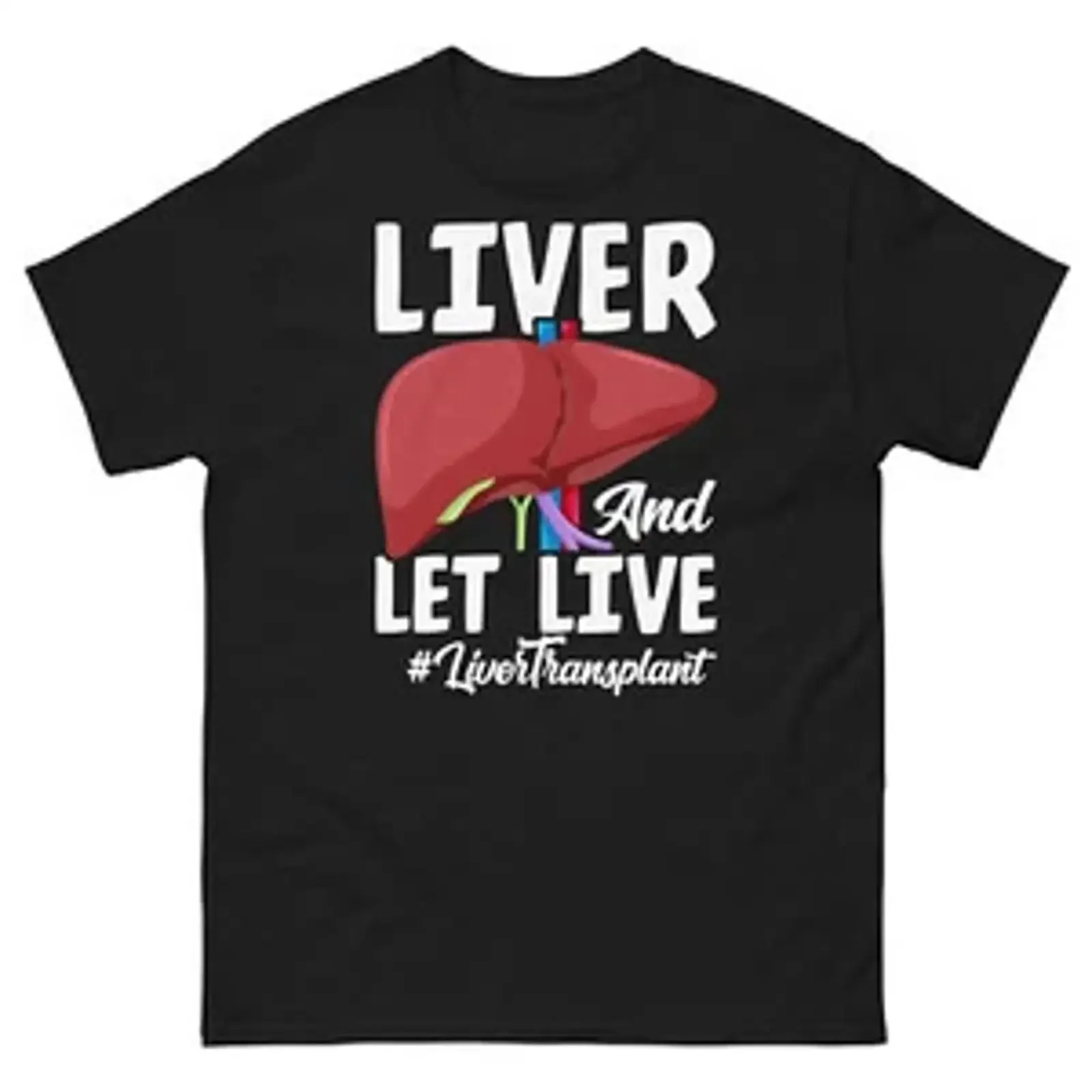 Liver and Let Live Organ Transplant Recipient Awareness Men's Classic T Shirt vintage Washed Slightly graphic Stylish Versatile