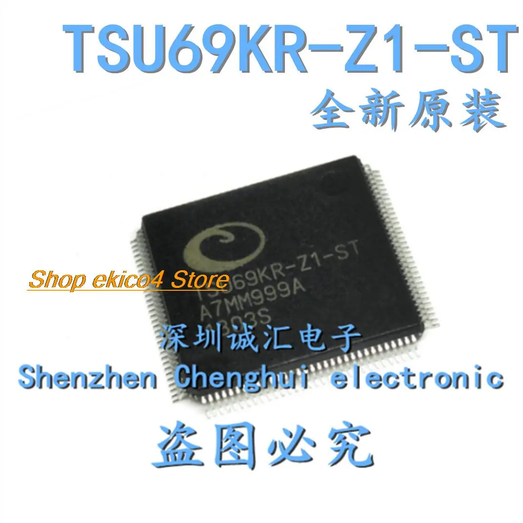 

Original stock TSU69KR-Z1-ST TSU69KR-ST QFP128