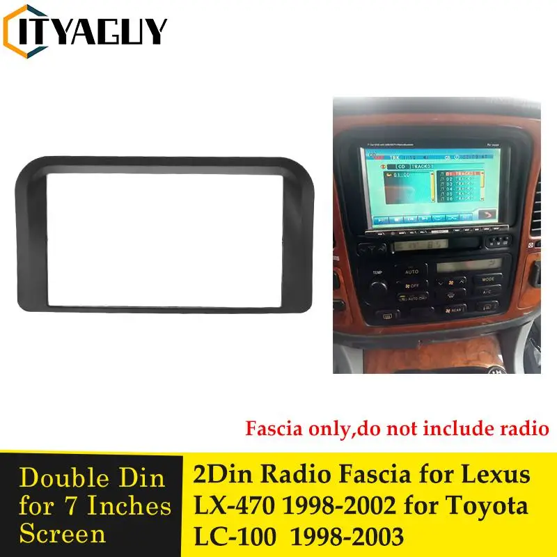 Car Radio Fascia for Lexus LX470 4700 1998-2002 For Toyota LC-100 1998-2003 Double Din Dash Mount Adapter Trim Facia Panel Frame