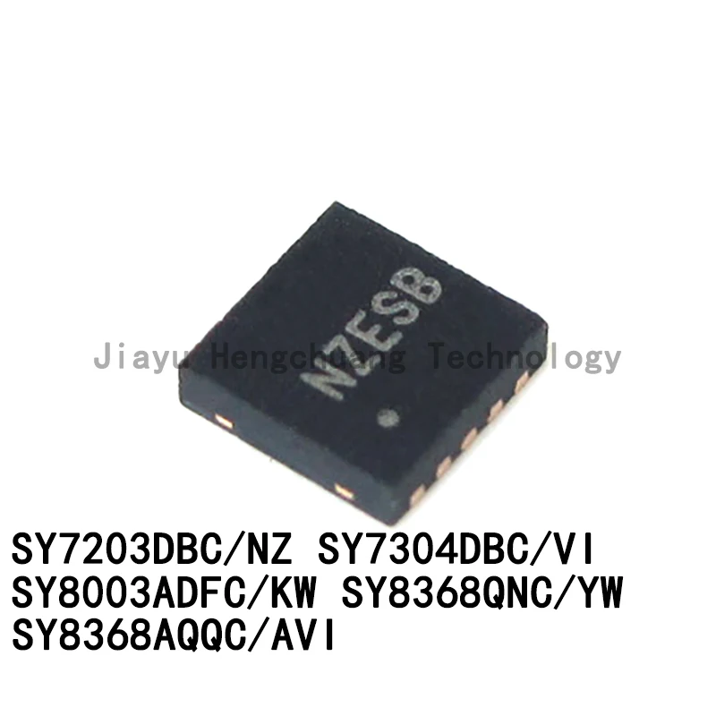 10PCS SY7203DBC Silkscreen NZ SY7304DBC VI SY8003ADFC KW SY8368AQQC AVI SY8368QNC YW DFN8/QFN10 LED Driver Chip