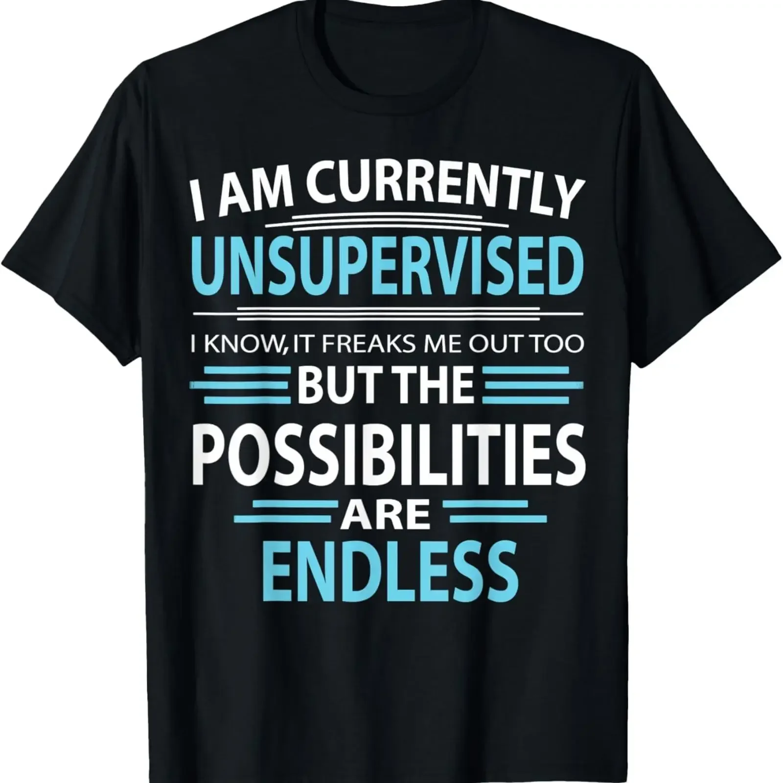 Funny Sarcasm Sarcastic Saying I'm Currently Unsupervised T Shirt vintage Washed homme Versatile Casual fashion