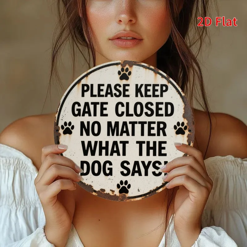 7.8 Round Metal Sign 2D Flat | Keep Door Closed No Matter What Dog Says, Paw Print Vintage Design, Durable Indoor/Outdoor Decor