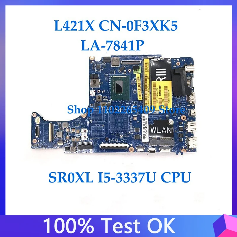 F3XK5 0F3XK5 CN-0F3XK5 Mainboard For DELL XPS L421X Laptop Motherboard LA-7841P With SR0XL I5-3337U CPU 100% Tested Working Well