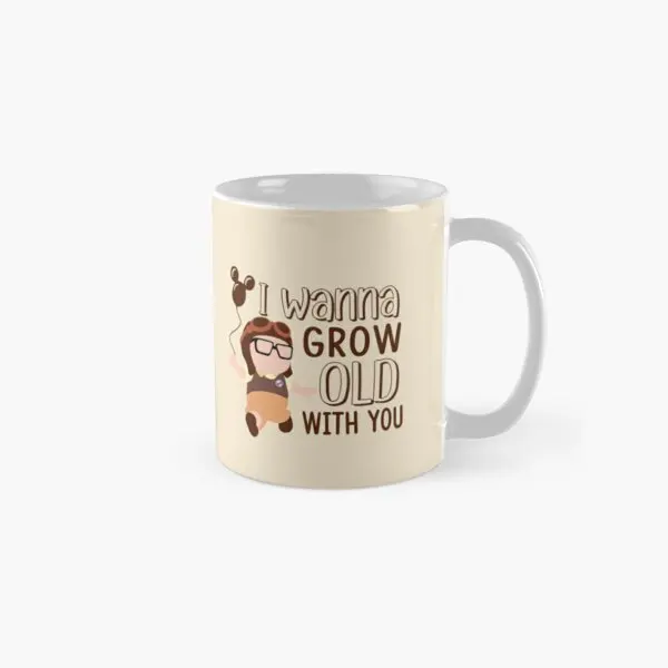 I Wanna Grow Old With You Classic  Mug Picture Cup Simple Tea Photo Drinkware Design Handle Round Printed Gifts Coffee Image