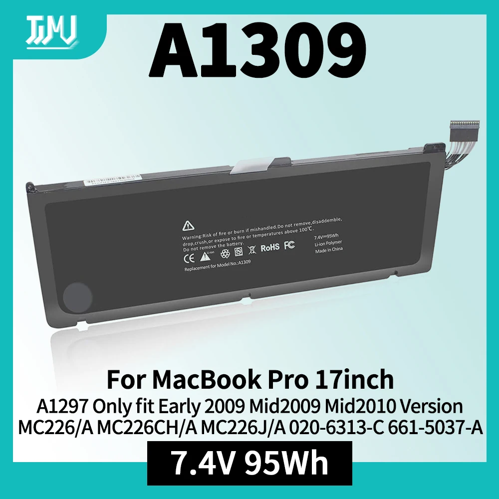 Replacement Laptop Battery A1309 for MacBook Pro 17inch A1297 (Only fit Early 2009 Mid2009 Mid2010 Version), fits for MC226/A