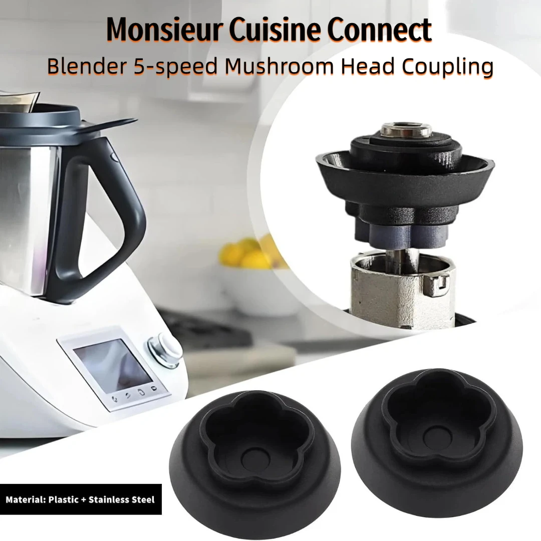 For Monsieur Cuisine Connect Blender 5-speed Mushroom Head Coupling Connector