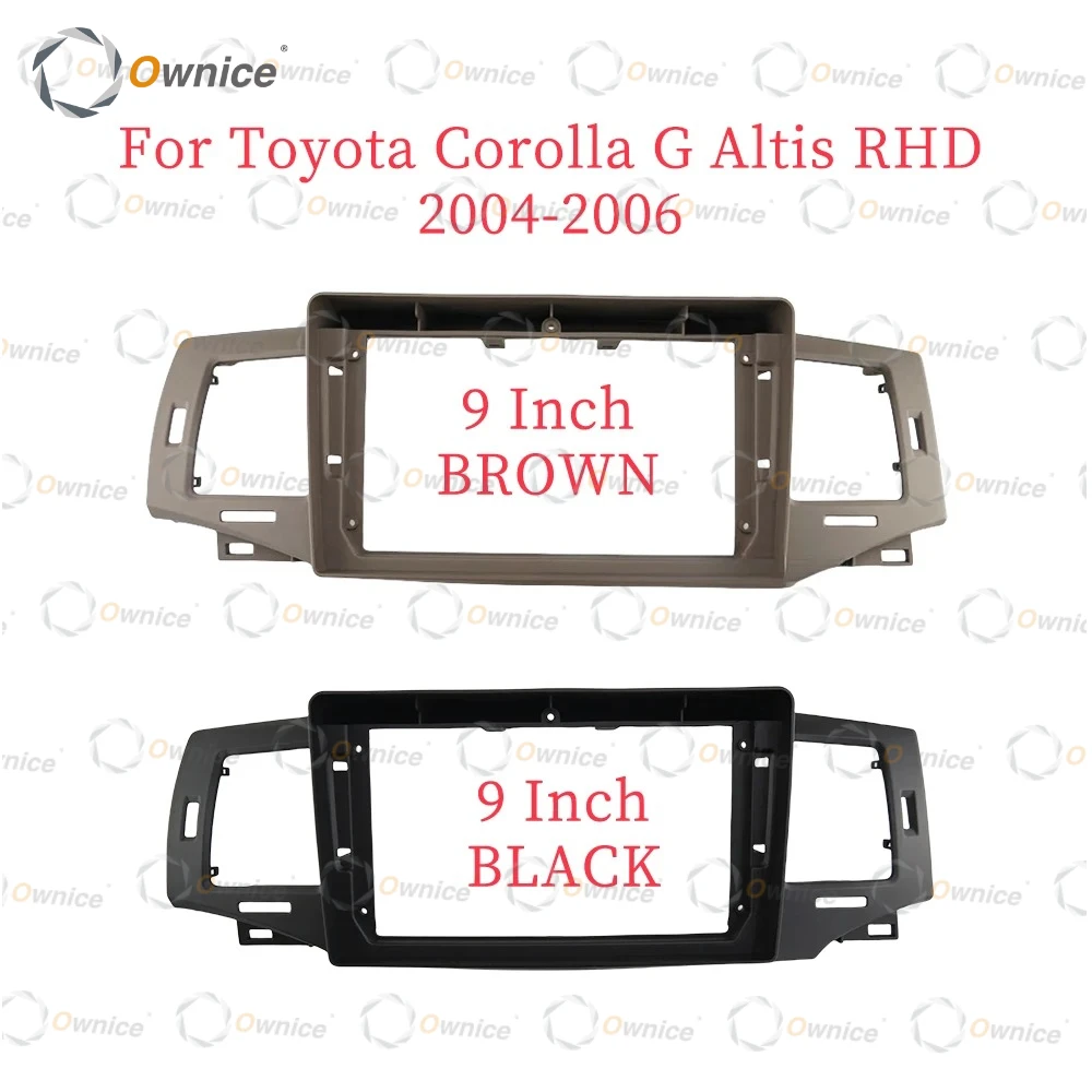 

Адаптер-рамка Ownice 9 дюймов для автомагнитолы Toyota Corolla 9 E120 2004-2006 (правый руль), панель для установки Android-радио, декодер Canbus