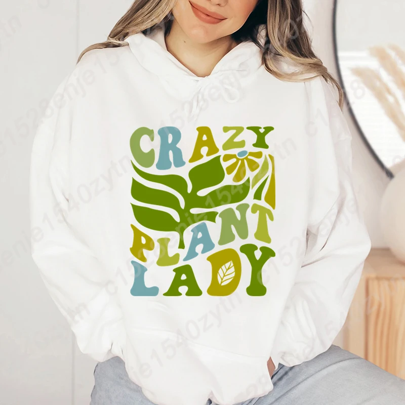 Flower Crazy Plant Lady Print Hoodie Fashion Women Popular Pullover Hoodie Winter Autumn Loose Sweatshirts Ladies Graphic Hoodie