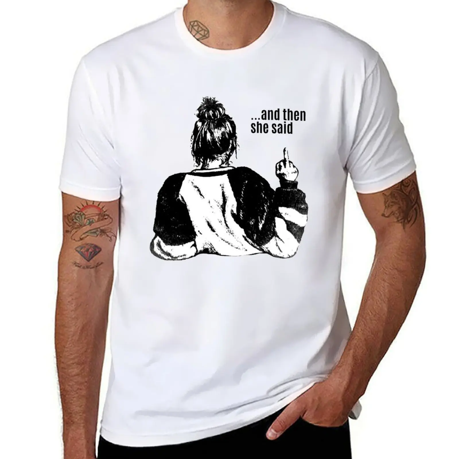 

and then she said T-Shirt man t shirt cotton high quality t shirt for man 100 percent cotton