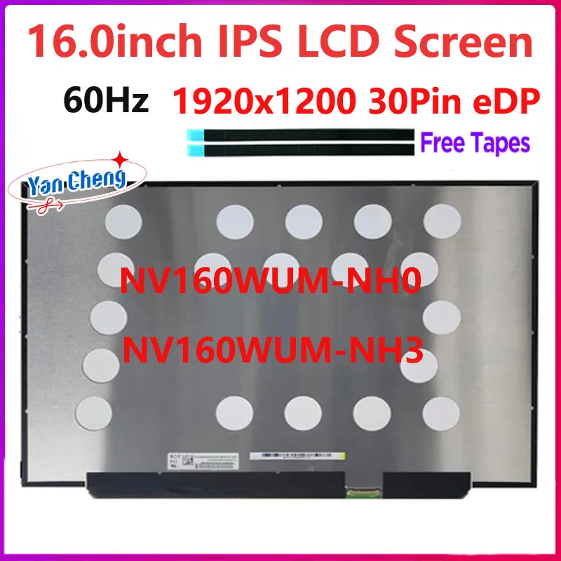 16 inch Laptop LCD Screen NV160WUM NH0 NV160WUM-NH3 NV160WUM-NH0 Replacement Display Panel 1920x1200 98% sRGB eDP 30 pins