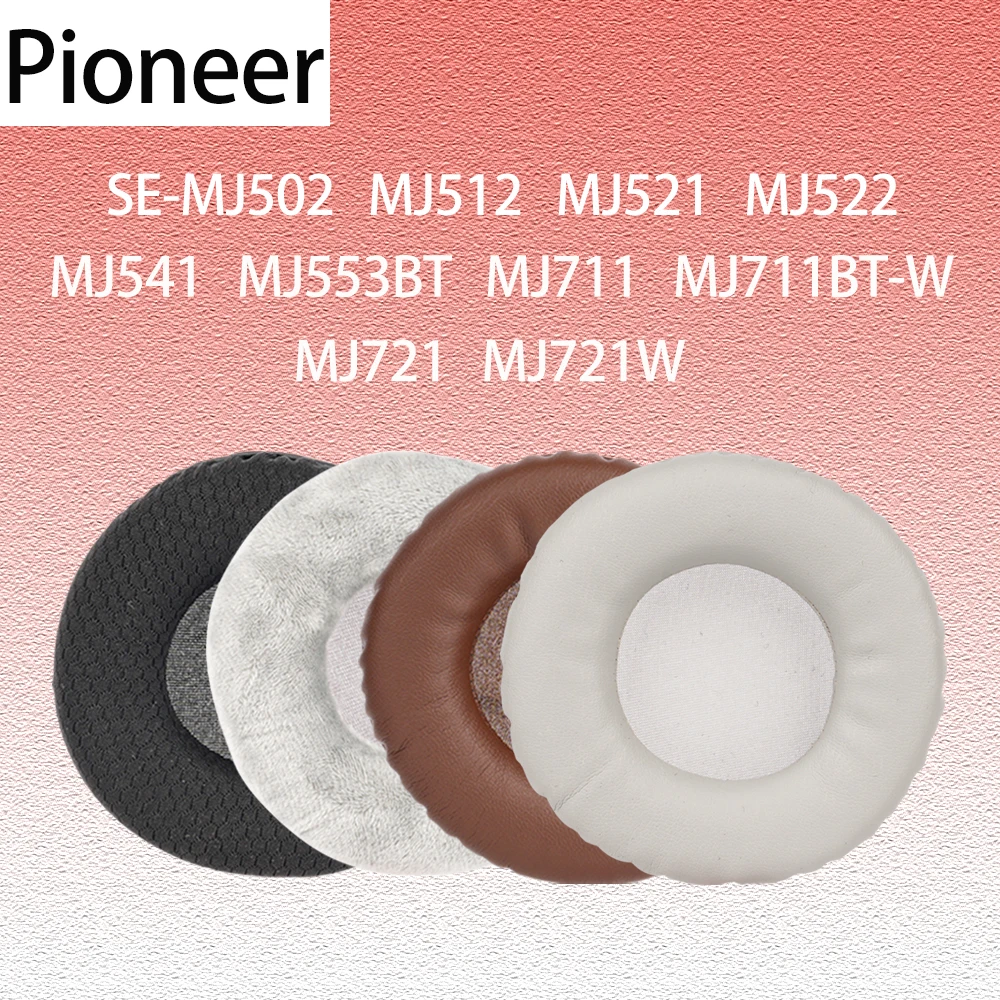 

Подушечки для наушников Pioneer SE-MJ502 MJ512 MJ521 MJ522 MJ541 MJ553BT MJ711 MJ711BT-W MJ721 MJ721W, амбушюры, чехлы