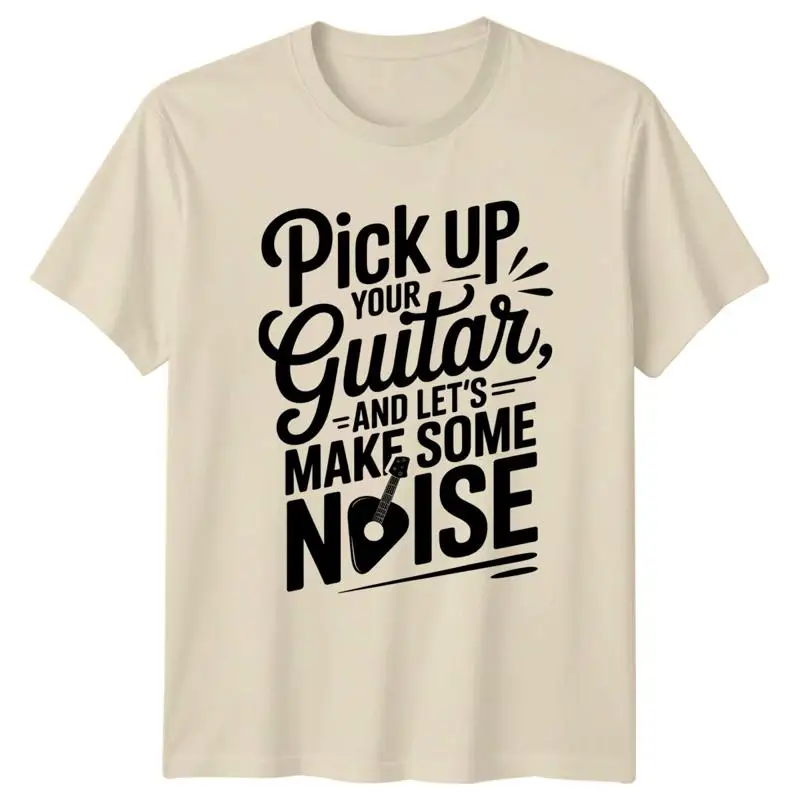 Pick Up Your Guitar And Mens T-Shirt Guitar Music Fathers Day Gift For Him