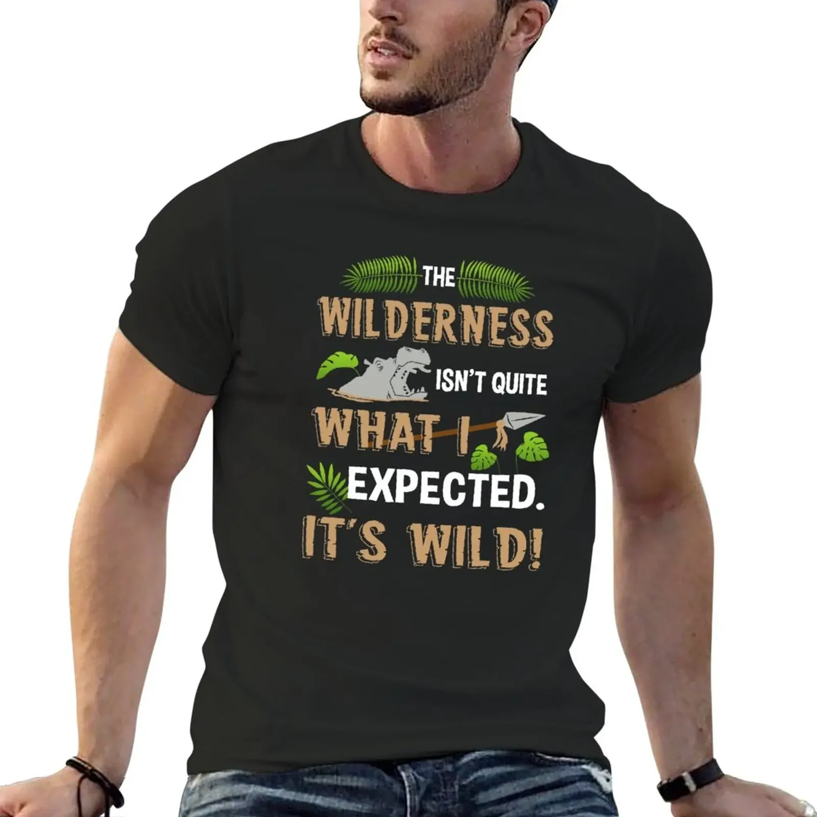 Wilderness Isn't Quite What I Expected T-Shirt sublime customs design your own Men's t shirts