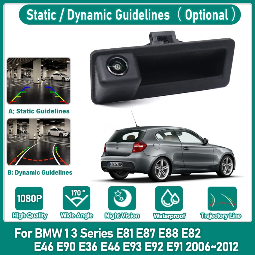

Камера заднего вида HD для BMW 1 3 серии E81 E87 E88 E82 E46 E90 E36 E46 E93 E92 E91 2006 ~ 2012 Резервная парковочная камера заднего вида