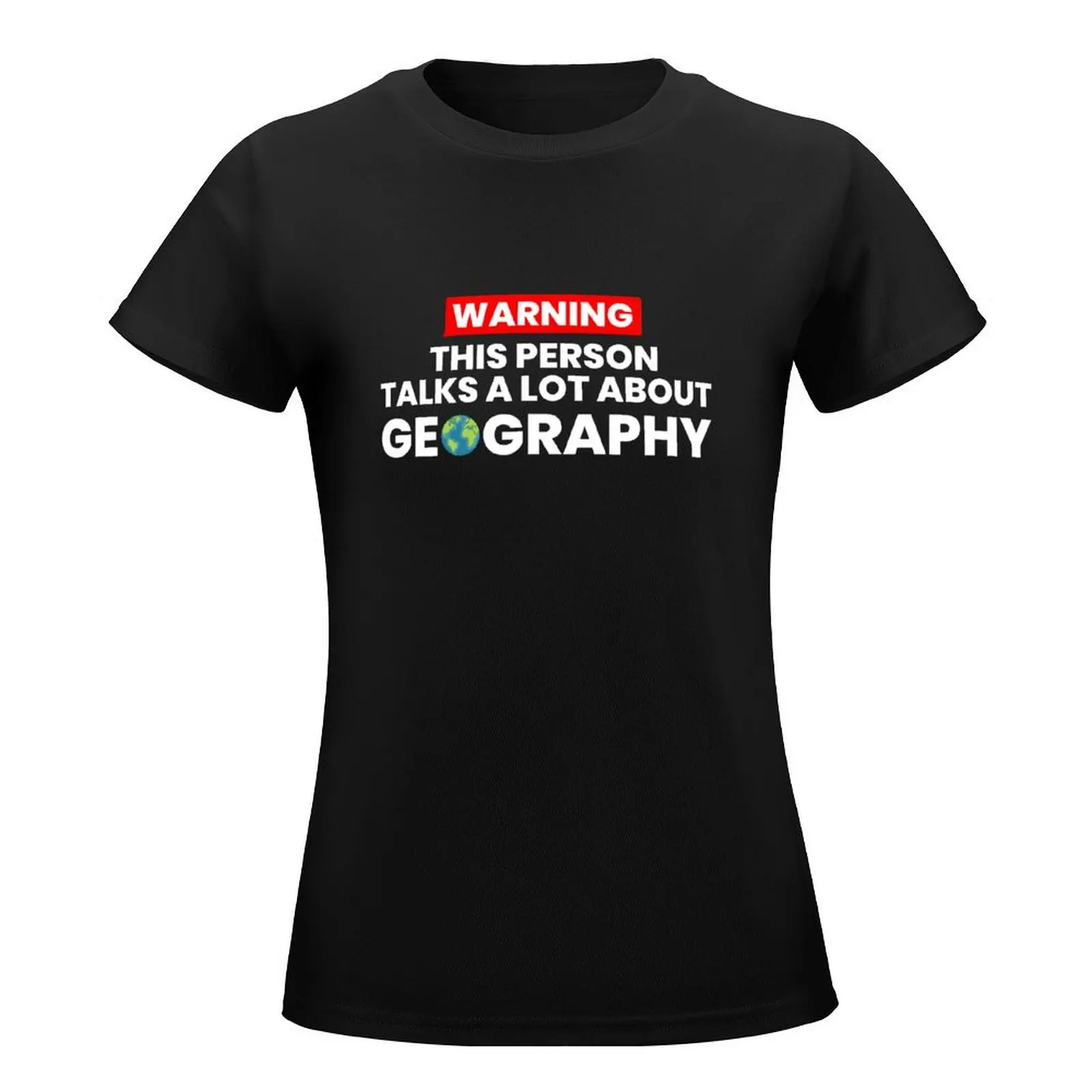 Geography Lover T-Shirt tees funny korean fashion Short sleeve tee black t shirts for Women