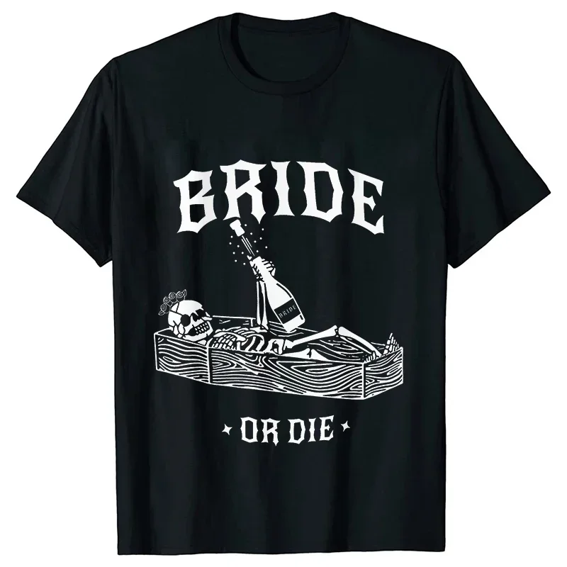 Funny Bride or Die T-shirt Halloween Bachelorette Party Shirt Till Death Do Us Party Tops Bridal Shower Matching Team Bride Tees