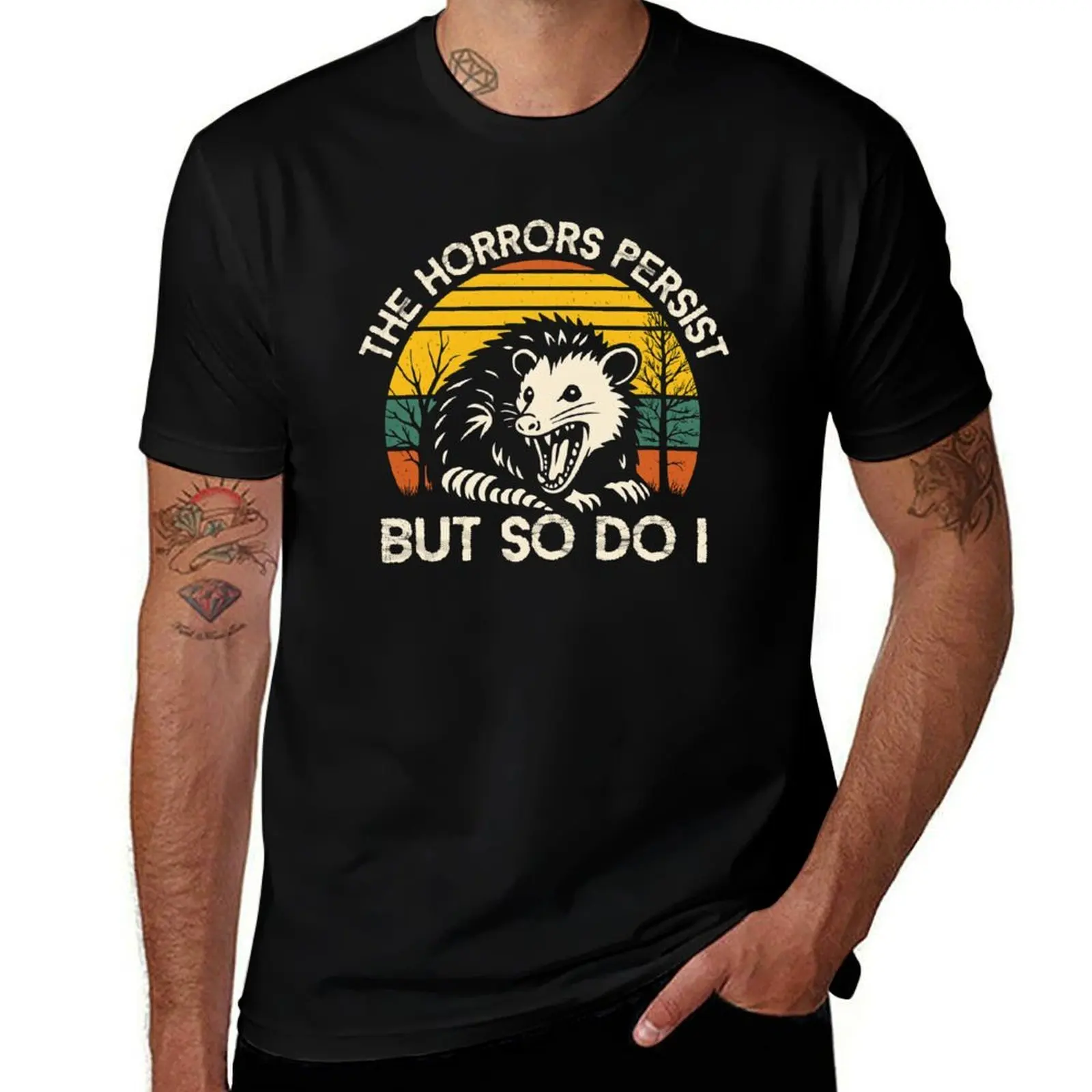 Opossum The Horrors Persist But So Do I T-Shirt Big and Tall Basic Tee Shirt T-Shirt