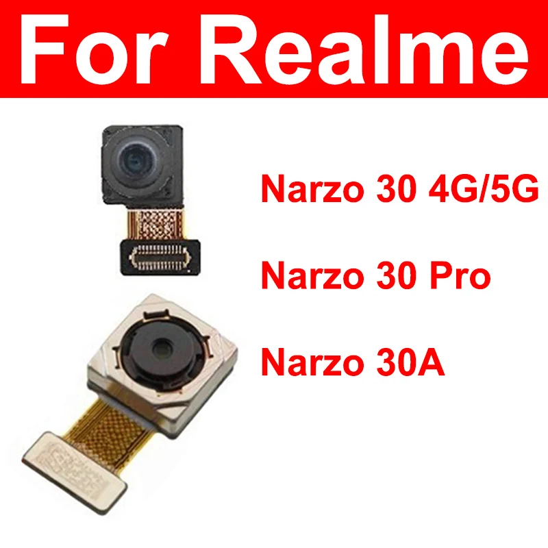 Front Rear Camera For Realme Narzo 30 30Pro 30A 4G 5G Primary Mian Back Front Facing Selfie Camera Module Flex Cable Parts