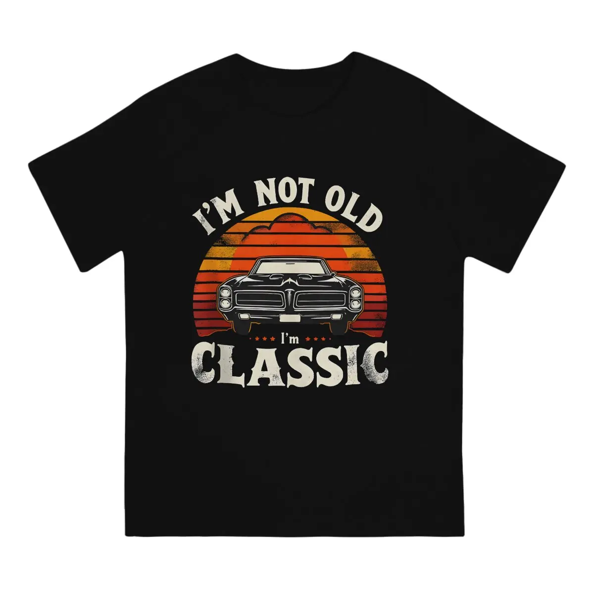 Im Not Old Im Car Special TShirt Classic Cars Casual T Shirt Hot Sale Stuff For Men Women