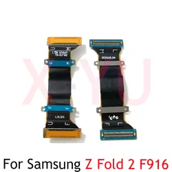 Mainboard Flex For Samsung Z Fold 2 Fold2 F900 F916 Main Board Motherboard Connector LCD Flex Cable