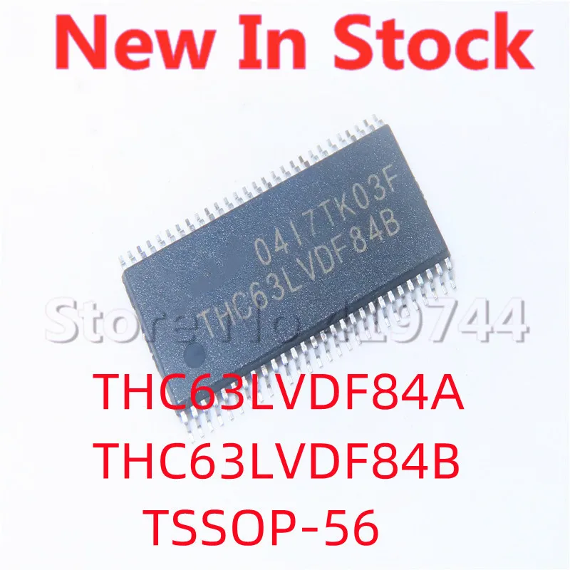 

2PCS/LOT THC63LVDF84A THC63LVDF84B THC63LVDF84 TSSOP-56 SMD LCD chip In Stock NEW original IC