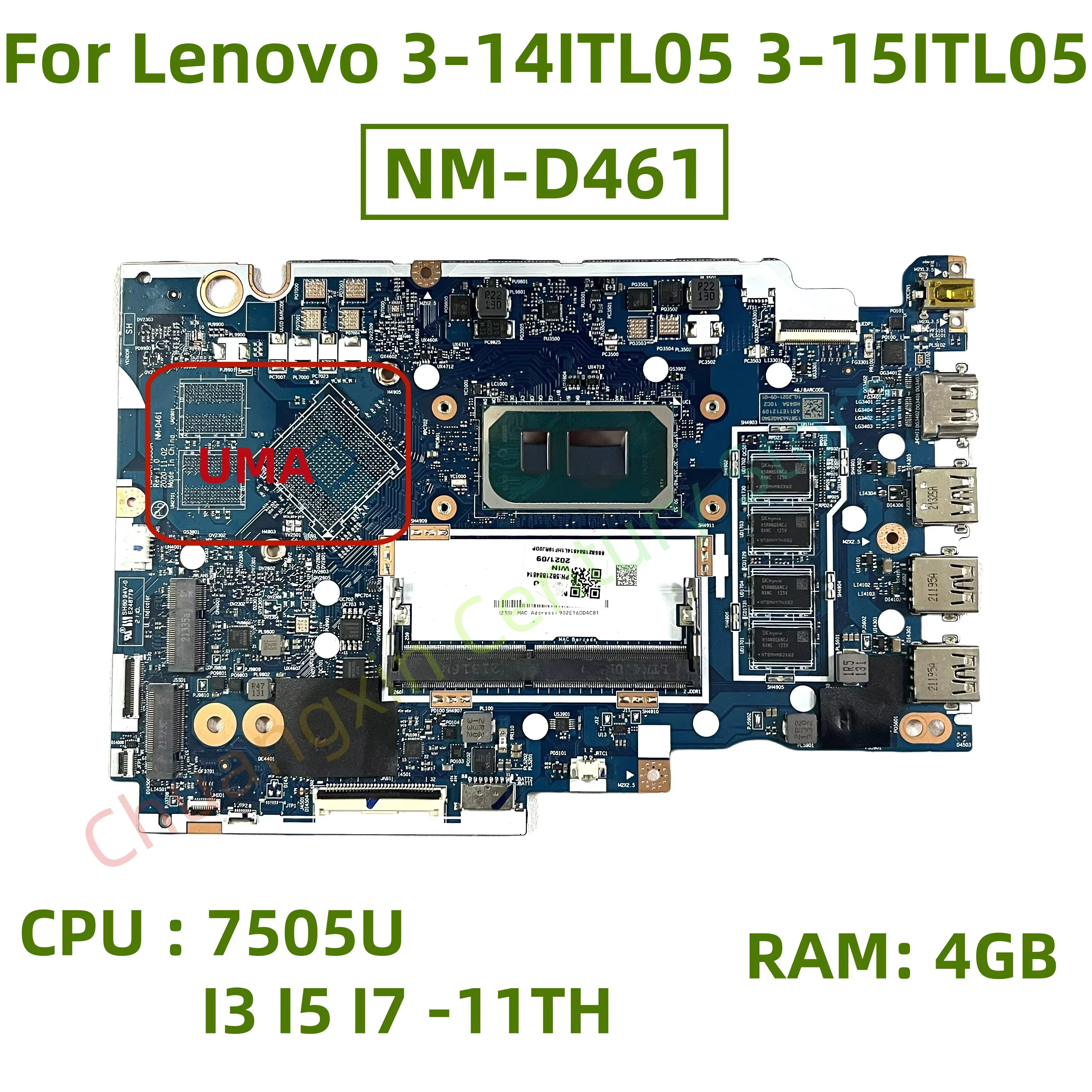 

Материнская плата NM-D461 для ноутбука Lenovo Ideapad 3-14ITL05 3-15ITL05 Процессор: 7505U I3-1115G4 I5-1135G7 I7-1165G7 UMA RAM: 4 ГБ