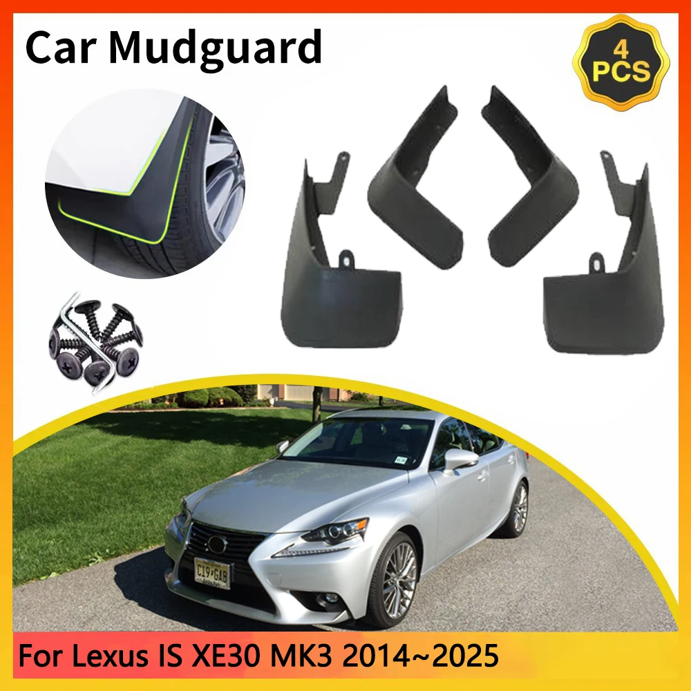 

For Lexus IS XE30 MK3 2014~2025 2015 2016 4-door sedan Car Mudguards Mudflap Mudguard Splash Guards Mud Flaps Fender accessories