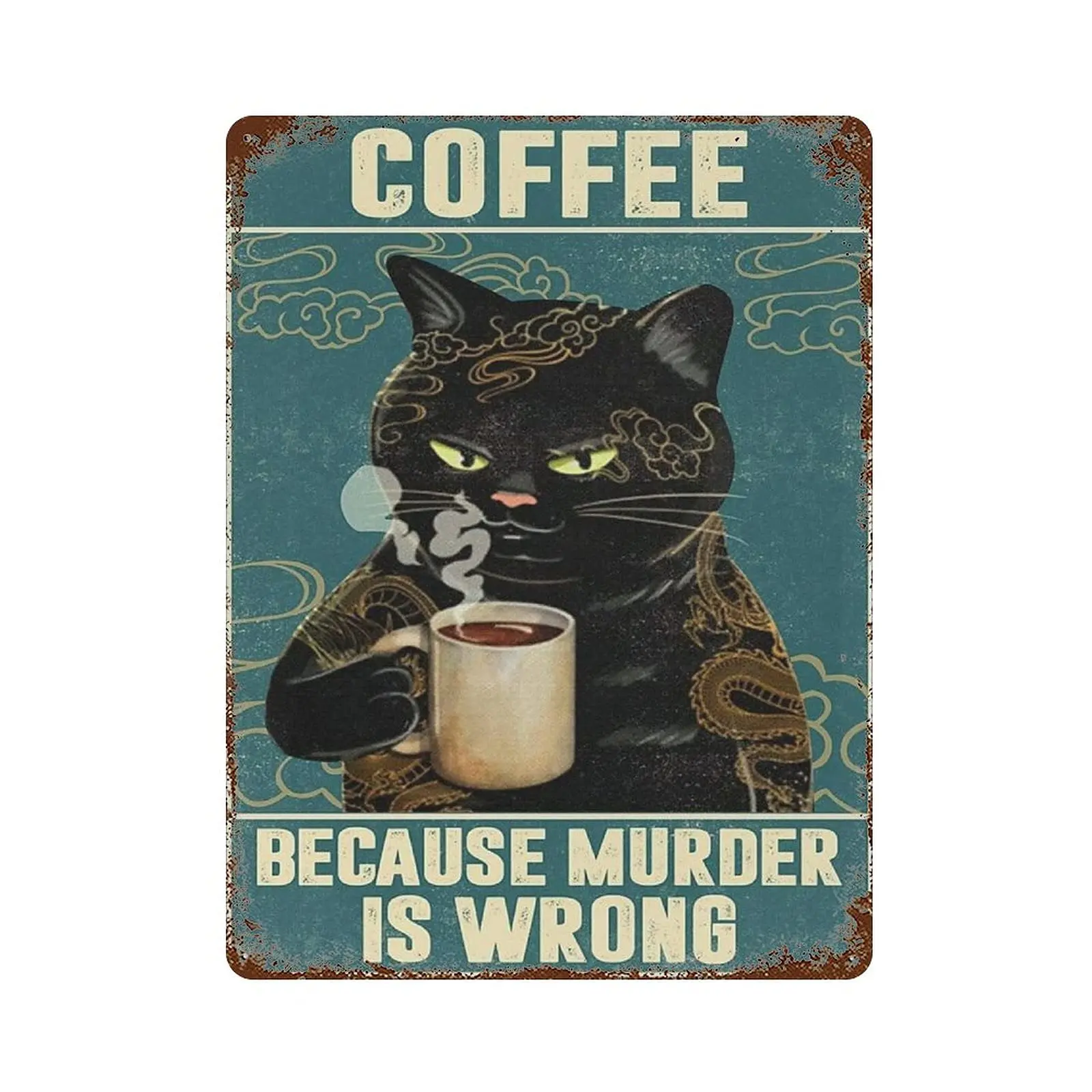 1p Metal tin Sign，Retro Style， Novelty Poster，Iron Painting，Tattoo Cat Drinks Coffee Because Murder is Wrong Poster, Black Cat P