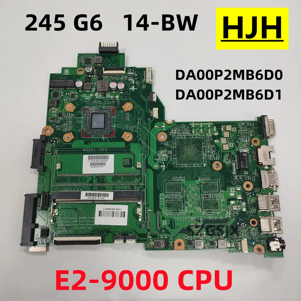 

FOR HP 245 G6 14-BW Laptop Mainboard DA00P2MB6D0, DA00P2MB6D1, With E2-9000CPU, DDR4 925545-001 925545-601 100% Test