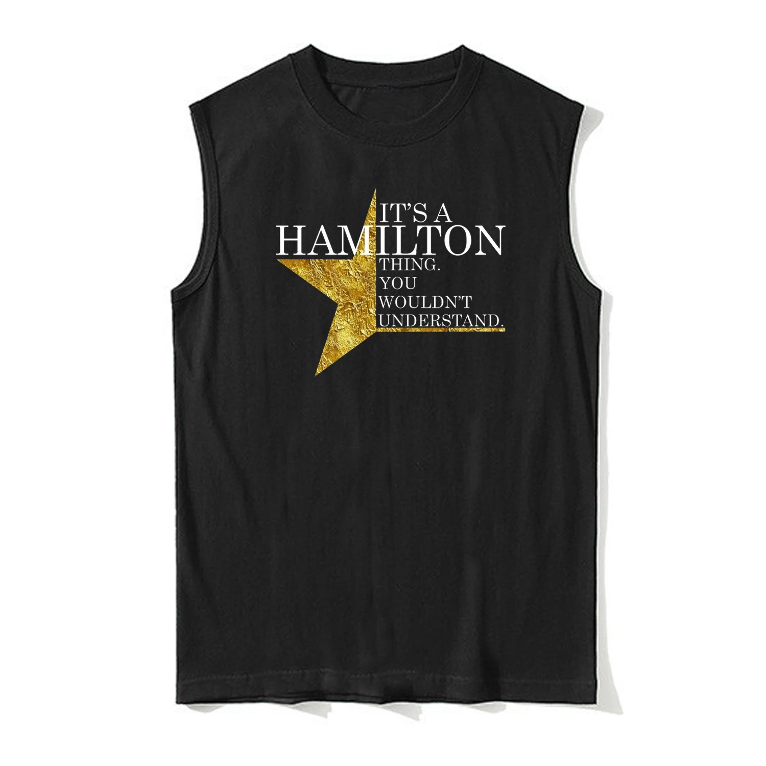 It's A Hamilton Thing You Wouldn't Understand. American Musical Tanktop 100% Cotton O-Neck Vests Casual Mens Sleeveless T-shirt