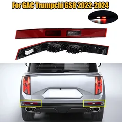 For GAC Trumpchi GS8 2022 2023 2024 Car Rear Bumper Reflector Reverse Turn Signal Fog Light Stop Warning Brake Lamp Taillights