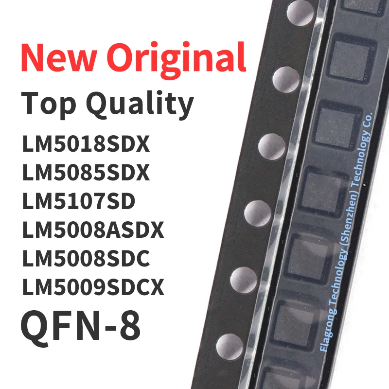 

1 Piece LM5018SDX LM5085SDX LM5107SD LM5008ASDX LM5008SDC LM5009SDCX QFN-8 Chip IC New Original