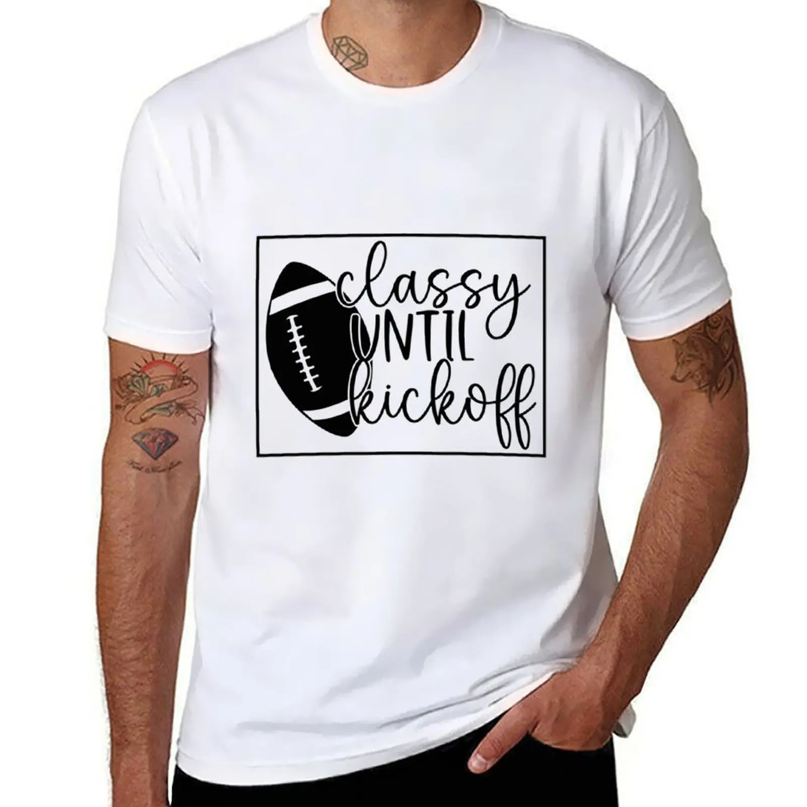 

Classy Until Kickoff Football Game Day Sport Women Gift for Her Mom Gift for Friend Football Lover T-Shirt