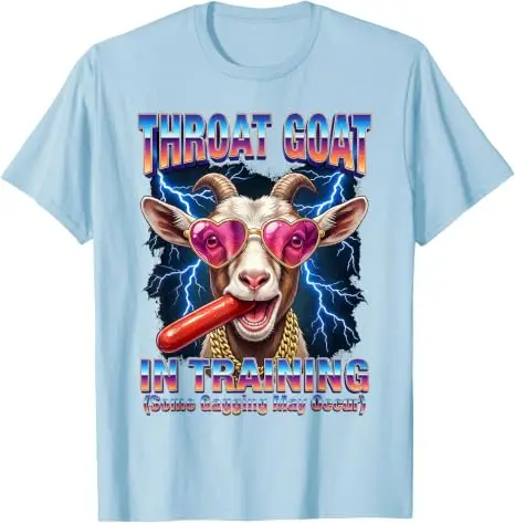 Throat Goat Ridiculous Dirty Vulgar Junggesellenabschied Damen Herren T-Shirt Y2k Crazy Stupid Throat Goat in Training Spruch T-Shirt Top – Detail 18