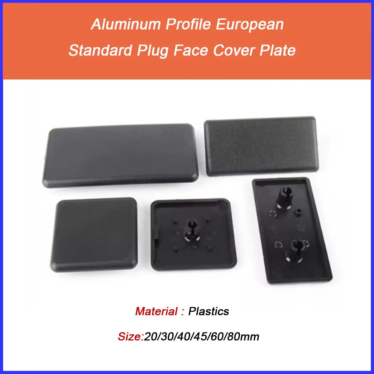 16/20/30/40/45/60/80/90/100 plastic cover/Aluminum Profile European Standard Plug Face Cover Plate